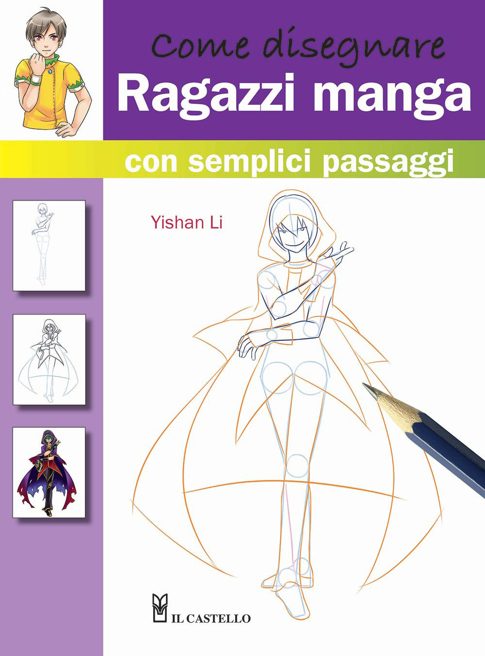 Libro Come disegnare ragazzi manga con semplici passaggi di Yishan Li - ean 9788827602157 - Il Castello