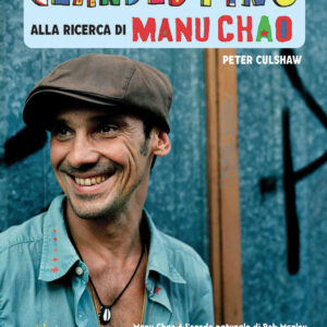 Libro Clandestino. Alla ricerca di Manu Chao di Peter Culshaw - ean 9788827602218 - Il Castello