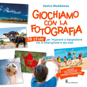 Libro Giochiamo con la fotografia. 30 sfide per imparare a fotografare con lo smartphone e non solo di Enrico Maddalena - ean 9788827602263 - Il Castello