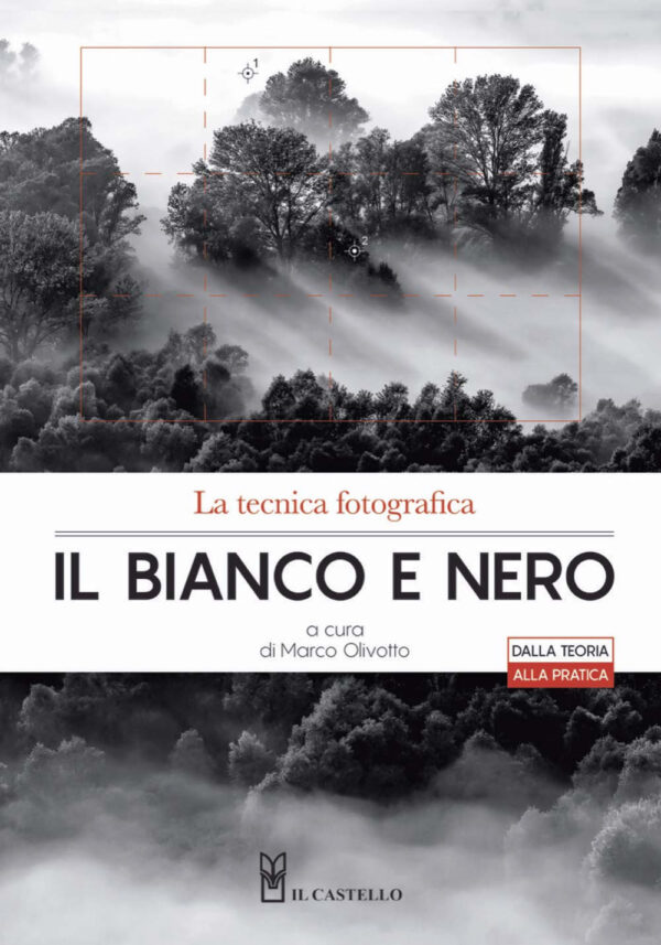 Libro tecnica fotografica. Il bianco e nero di  - ean 9788827602355 - Il Castello
