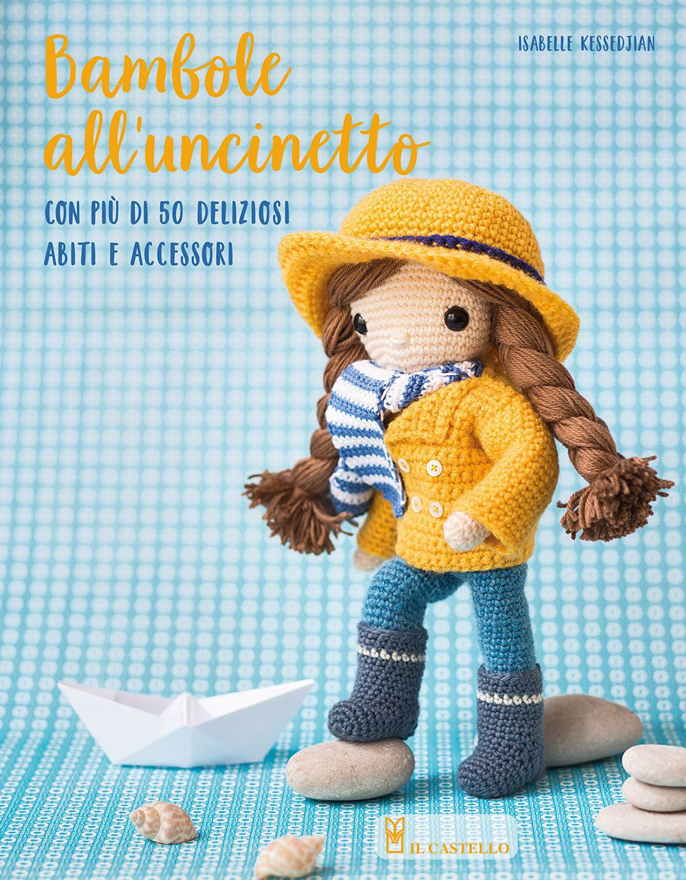 Libro Bambole all'uncinetto di Isabelle Kessedjian - ean 9788827602379 - Il Castello