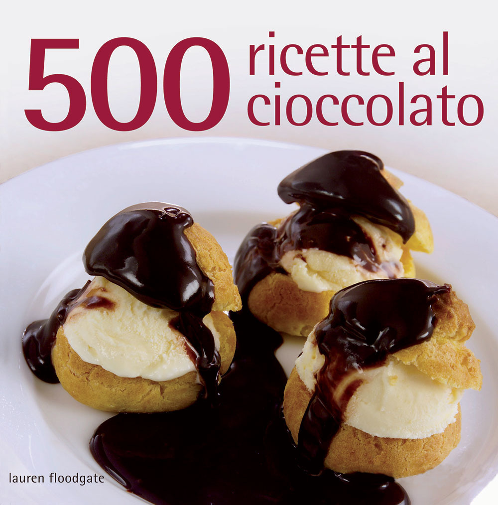 Libro 500 ricette al cioccolato di Lauren Floodgate - ean 9788827602546 - Il Castello