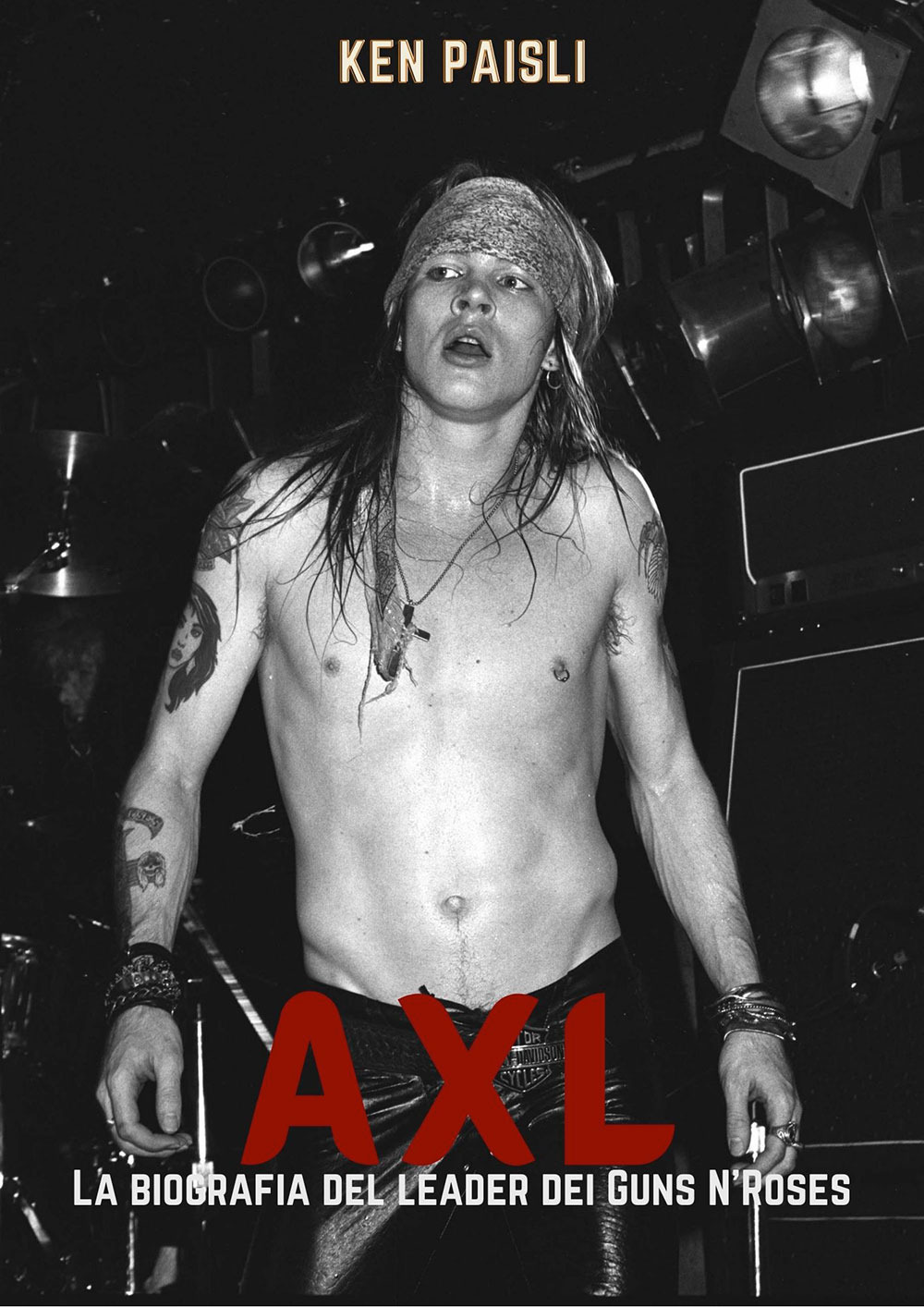 Libro Axl. La biografia del leader dei Guns N'Roses di Ken Paisli - ean 9788827602560 - Il Castello