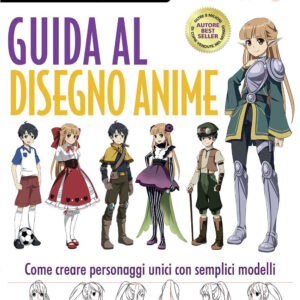 Libro Guida al disegno anime. Come creare personaggi unici con semplici modelli di Christopher Hart - ean 9788827602645 - Il Castello