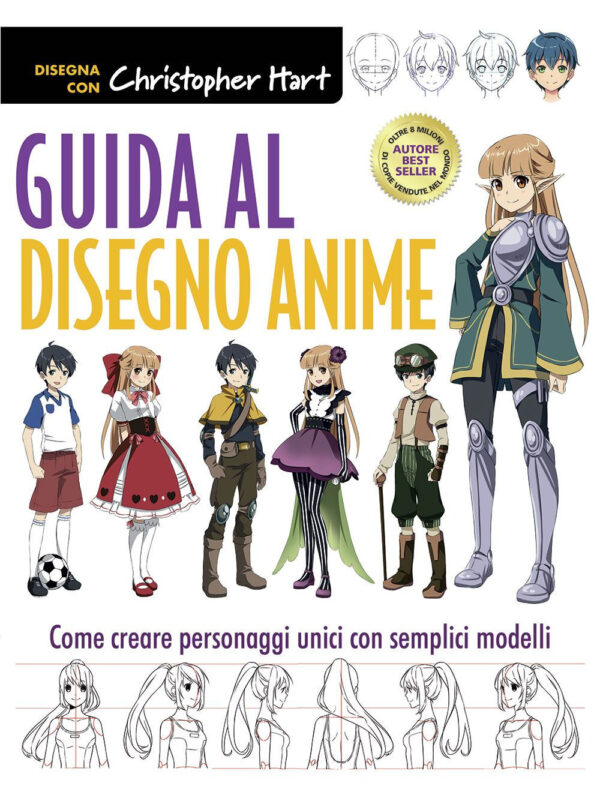 Libro Guida al disegno anime. Come creare personaggi unici con semplici modelli di Christopher Hart - ean 9788827602645 - Il Castello