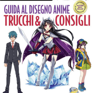 Libro Guida al disegno anime. Trucchi & consigli. Oltre 100 tecniche essenziali per affinare lo stile di Christopher Hart - ean 9788827602669 - Il Castello