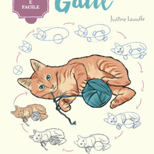 Libro Gatti. Disegnare è facile di Justine Lecouffe - ean 9788827602720 - Il Castello