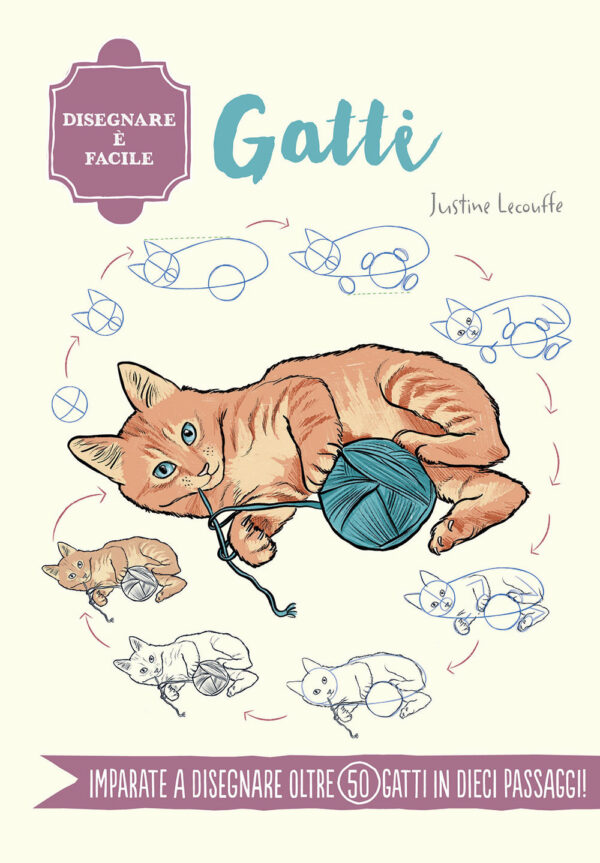 Libro Gatti. Disegnare è facile di Justine Lecouffe - ean 9788827602720 - Il Castello