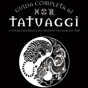 Libro Guida completa ai tatuaggi. L'opera essenziale sul mondo della body art di Vince Hemingson - ean 9788827602874 - Il Castello