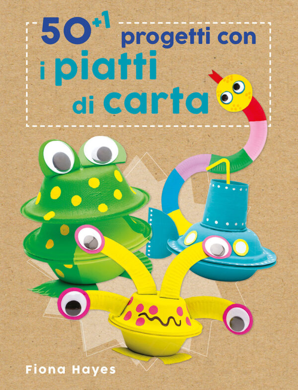 Libro 50+1 progetti con i piatti di carta di Fiona Hayes - ean 9788827602928 - Il Castello