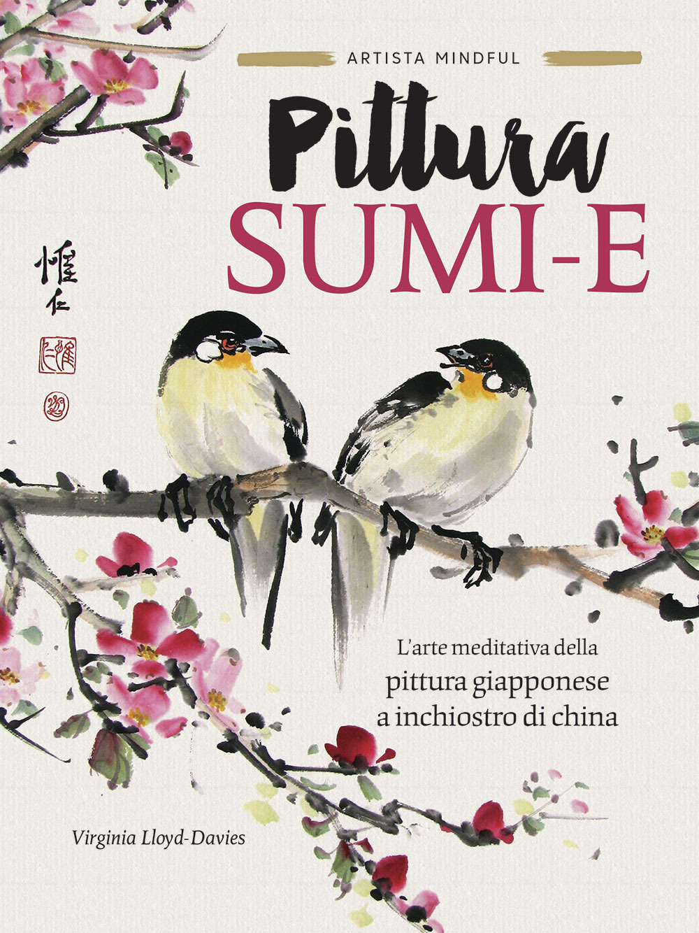 Libro Pittura sumi-e. L'arte meditativa della pittura giapponese a inchiostro di china di Virginia Lloyd-Davies - ean 9788827602959 - Il Castello