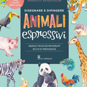 Libro Disegnare e dipingere animali espressivi. Semplici tecniche per ritratti ricchi di personalità di Amarilys Henderson - ean 9788827602966 - Il Castello
