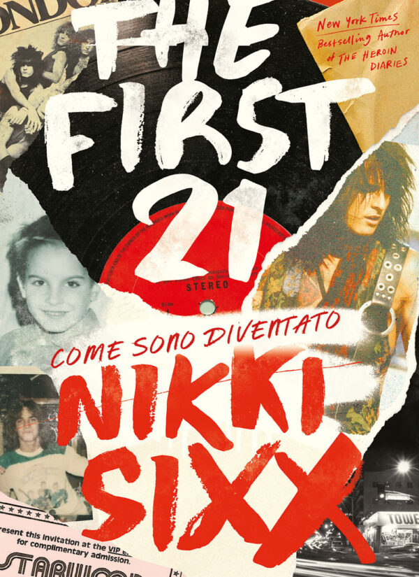 Libro first 21. Come sono diventato Nikki Sixx di Nikki Sixx - ean 9788827602980 - Il Castello