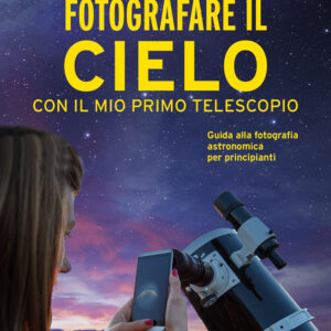Libro Come fotografare il cielo con il mio primo telescopio. Guida alla fotografia astronomica per principianti di Walter Ferreri - ean 9788827603055 - Il Castello