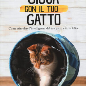 Libro Gioca con il tuo gatto. Come stimolare l'intelligenza del tuo gatto e farlo felice di Claire Arrowsmith - ean 9788827603109 - Il Castello