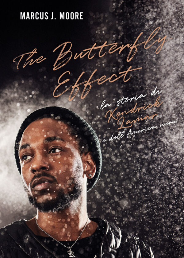 Libro butterfly effect. La storia di Kendrick Lamar e dell'America nera di Marcus J. Moore - ean 9788827603208 - Il Castello