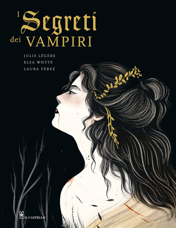 Libro segreti dei vampiri di Elsa Whyte; Julie Lègére; Laura Pérez - ean 9788827603314 - Il Castello