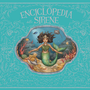Libro Enciclopedia delle sirene di Emily Hawkins - ean 9788827603321 - Il Castello