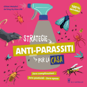 Libro Strategie anti-parassiti per la casa di Chloé Metahri - ean 9788827603529 - Il Castello