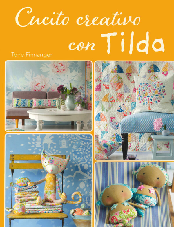 Libro Cucito creativo con Tilda di Tone Finnanger - ean 9788827603604 - Il Castello