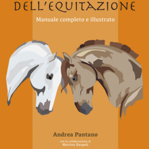 Libro arte dell'equitazione. Manuale completo e illustrato di Andrea Pantano - ean 9788827603611 - Il Castello