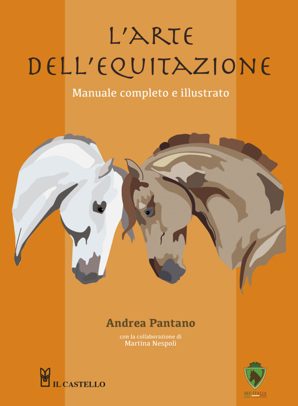 Libro arte dell'equitazione. Manuale completo e illustrato di Andrea Pantano - ean 9788827603611 - Il Castello
