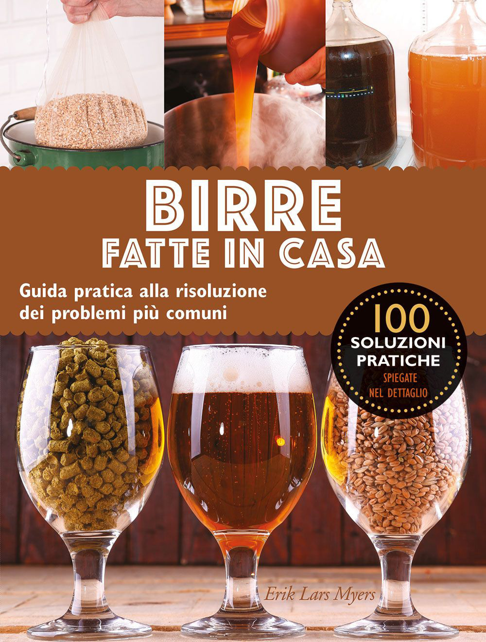 Libro Birre fatte in casa. Guida pratica alla risoluzione dei problemi più comuni di Lars Eric Myers - ean 9788827603734 - Il Castello