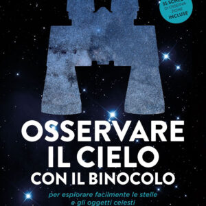 Libro Osservare il cielo con il binocolo per esplorare facilmente le stelle e gli oggetti celesti di Bertrand d' Armagnac - ean 9788827603802 - Il Castello