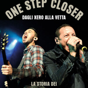 Libro One step closer. Dagli Xero alla vetta: la storia dei Linkin Park di Jeff Blue - ean 9788827603918 - Il Castello