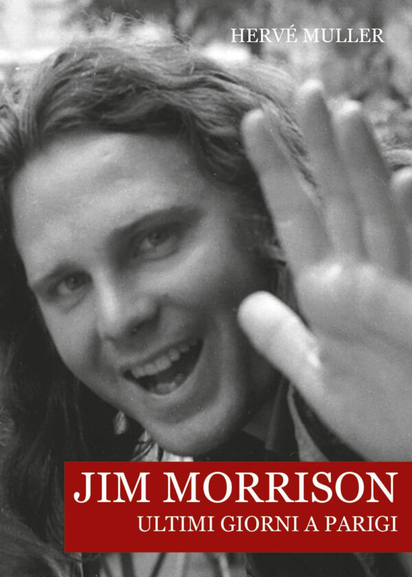 Libro Jim Morrison. Ultimi giorni a Parigi di Hervé Muller - ean 9788827603925 - Il Castello
