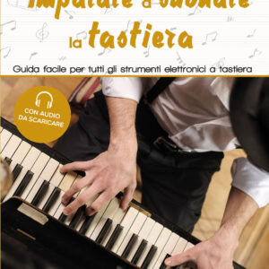 Libro Imparare a suonare la tastiera. Guida facile per imparare a suonare tutti gli strumenti elettronici a tastiera di Steve Ashworth - ean 9788827603994 - Il Castello