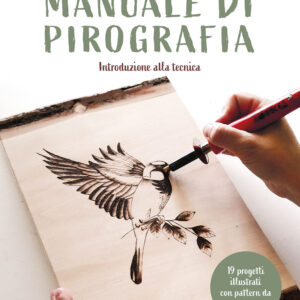 Libro Manuale di pirografia. Introduzione alla tecnica di Anna Muzzolon - ean 9788827604083 - Il Castello