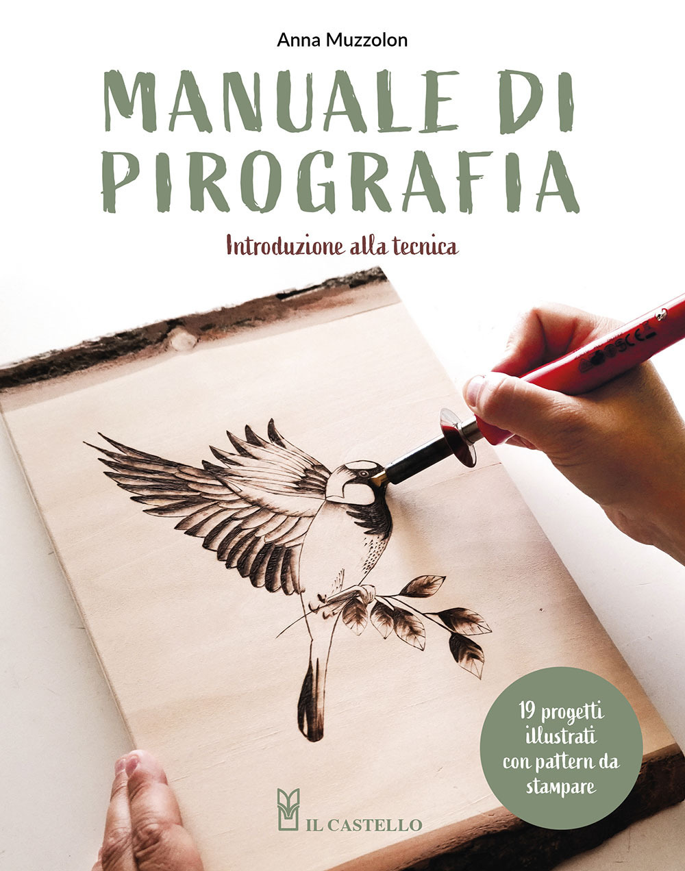 Libro Manuale di pirografia. Introduzione alla tecnica di Anna Muzzolon - ean 9788827604083 - Il Castello