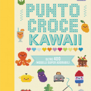 Libro Punto croce kawaii di Sosae Caetano; Dennis Caetano - ean 9788827604106 - Il Castello