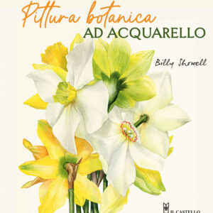 Libro Pittura botanica ad acquerello di Billy Showell - ean 9788827604274 - Il Castello