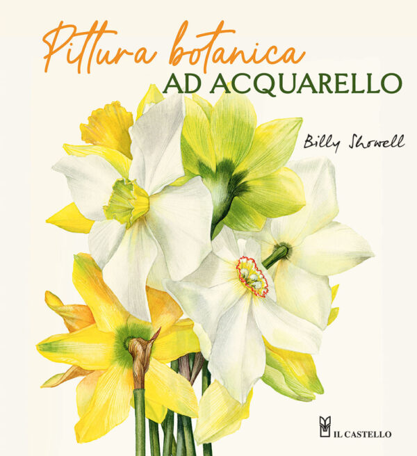 Libro Pittura botanica ad acquerello di Billy Showell - ean 9788827604274 - Il Castello