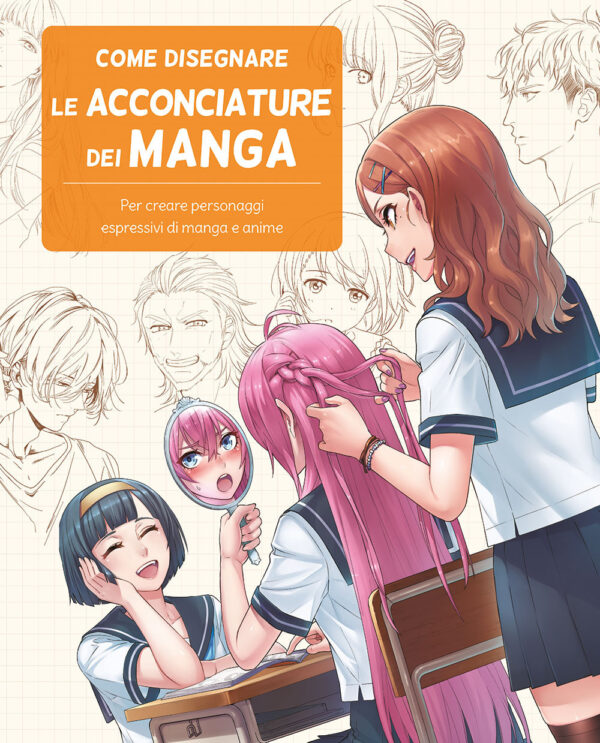 Libro Come disegnare le acconciature dei manga di Studio Hard Deluxe - ean 9788827604373 - Il Castello
