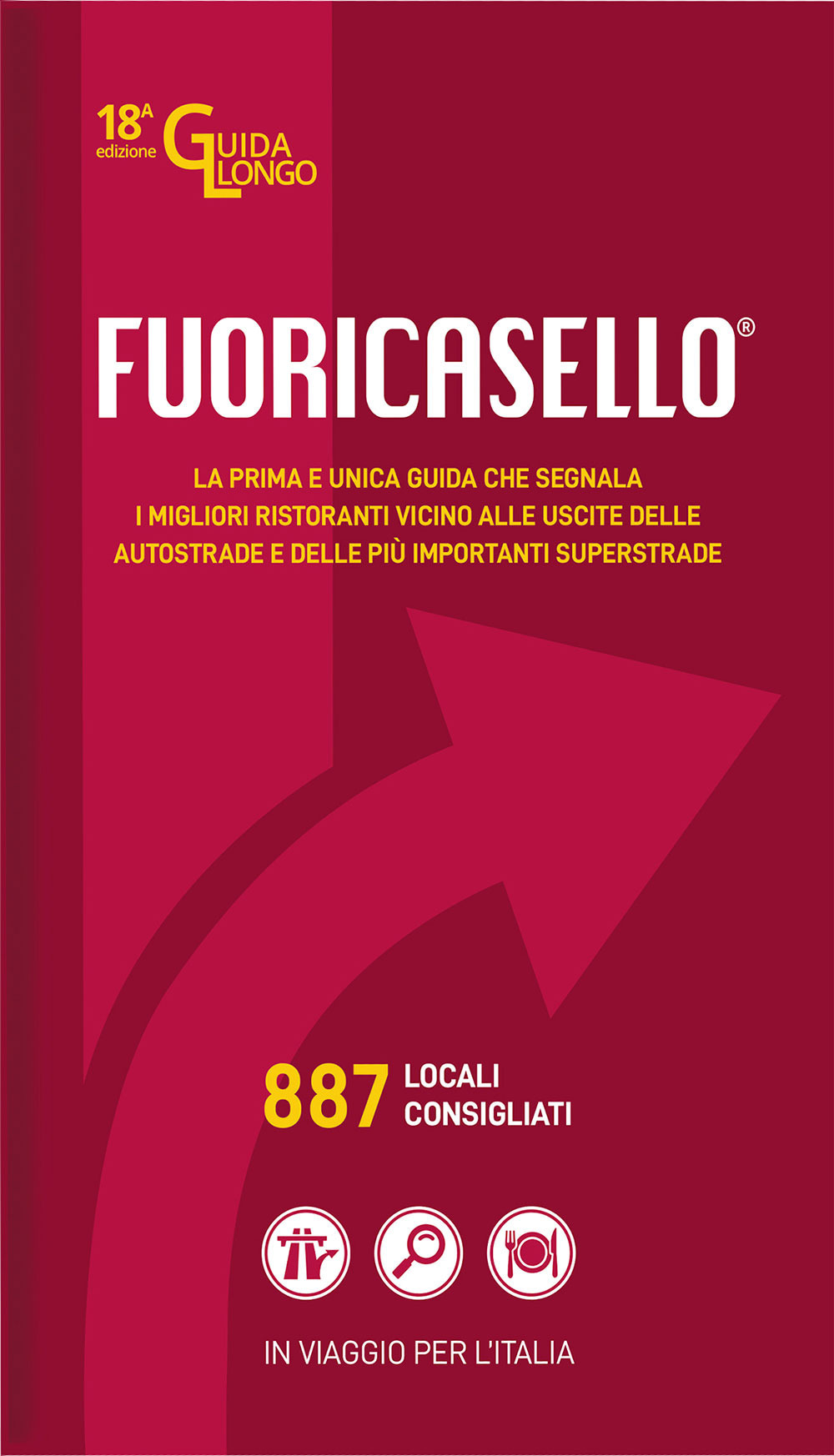 Libro Fuoricasello 2024. I migliori ristoranti vicini alle uscite delle autostrade di - ean 9788827604564 - Il Castello