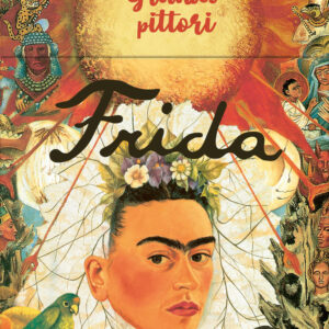 Libro Frida. Grandi pittori di  - ean 9788827604595 - Il Castello