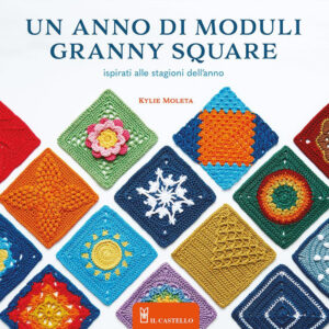 Libro anno di moduli granny square. Ispirati alle stagioni dell'anno di Kylie Moleta - ean 9788827604601 - Il Castello