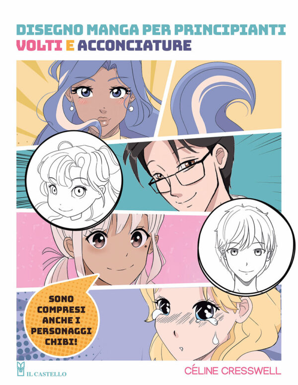 Libro Disegno manga per principianti. Volti e acconciature di Céline Cresswell - ean 9788827604724 - Il Castello