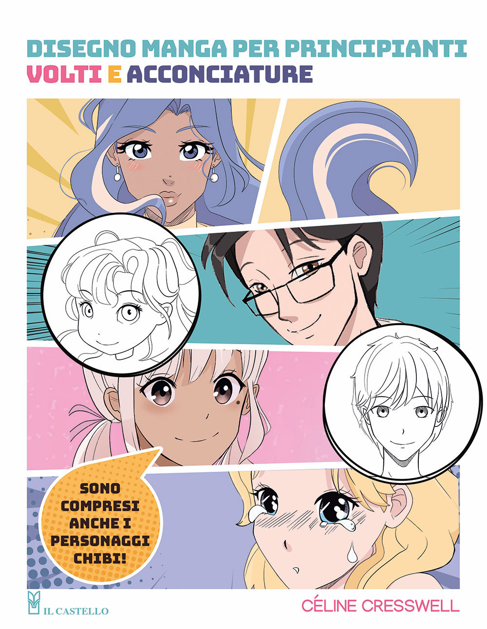 Libro Disegno manga per principianti. Volti e acconciature di Céline Cresswell - ean 9788827604724 - Il Castello