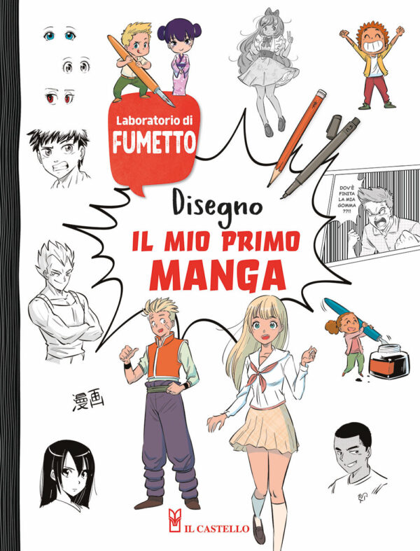 Libro Disegno il mio primo manga di Greg Blondin; Manon - ean 9788827604816 - Il Castello
