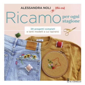Libro Ricamo per ogni stagione. 20 progetti completi e tanti modelli a cui ispirarsi di Alessandra Noli - ean 9788827604830 - Il Castello