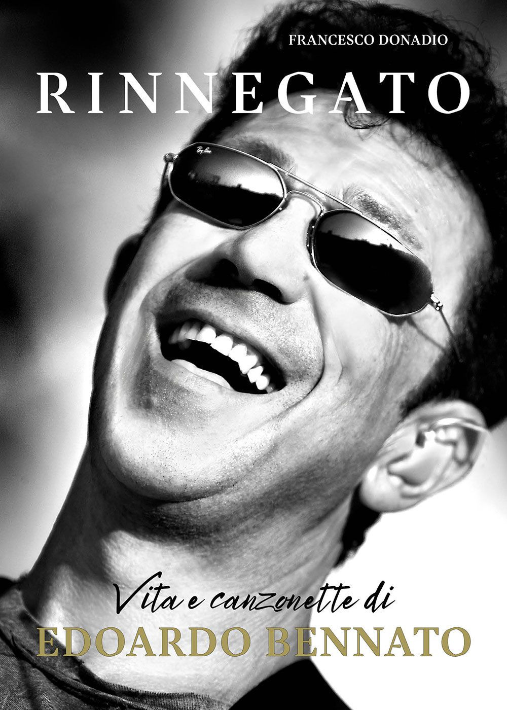 Libro Rinnegato. Vita e canzonette di Edoardo Bennato di Francesco Donadio - ean 9788827604878 - Il Castello