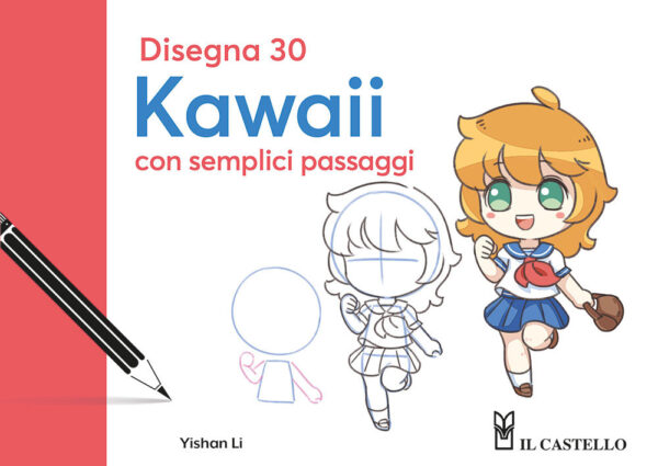 Libro Disegna 30 kawaii con semplici passaggi di Yishan Li - ean 9788827604892 - Il Castello