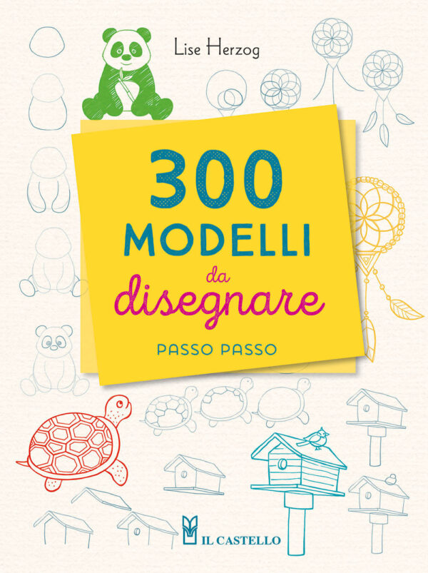 Libro 300 modelli da disegnare passo passo di Lise Herzog - ean 9788827605035 - Il Castello