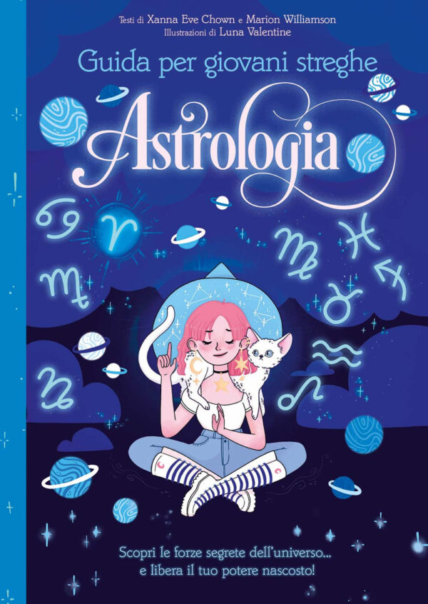 Libro Astrologia. Guida per giovani streghe di Xanna Eve Chown; Marion Williamson - ean 9788827605073 - Il Castello