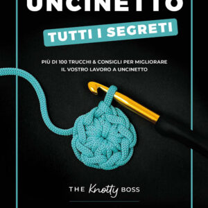 Libro Uncinetto. Tutti i segreti di Anna Leyzina - ean 9788827605134 - Il Castello