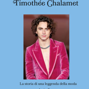 Libro Timothée Chalamet. La storia di una leggenda della moda di Jessica Bumpus - ean 9788827605165 - Il Castello